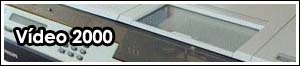 Vídeo 2000 (1979-1988)